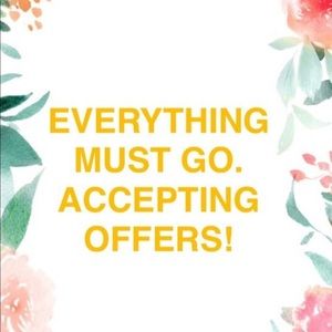 Please make offers! Everything has to go!